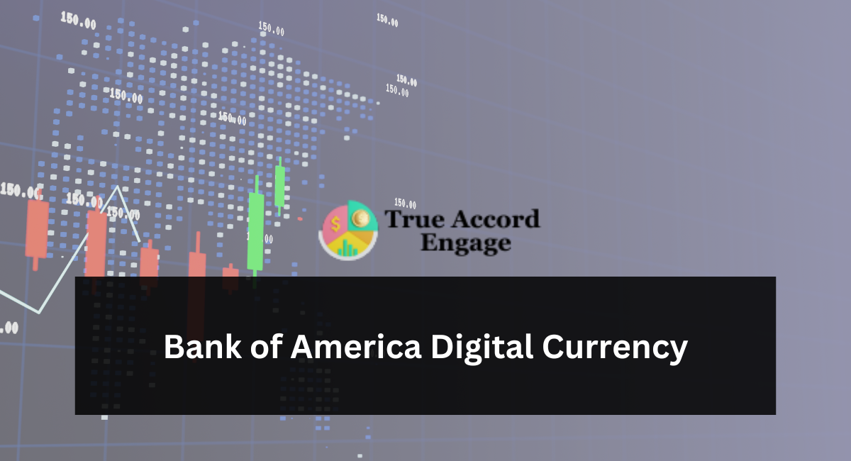 The Bank of America Digital Currency