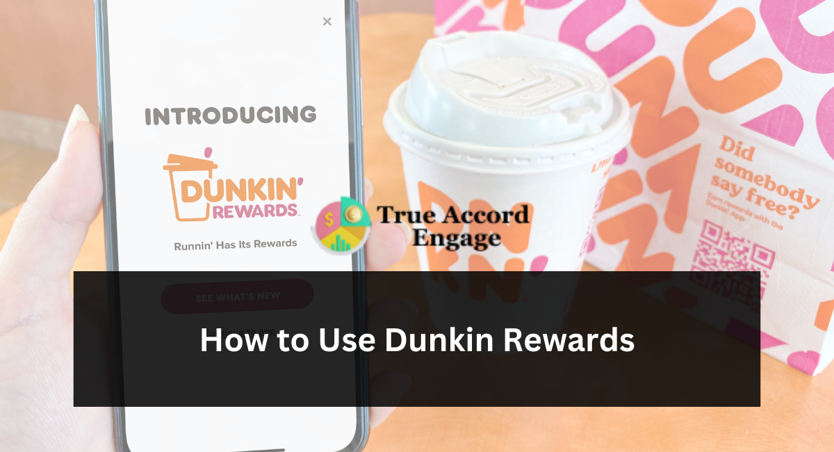 How to Use Dunkin Rewards